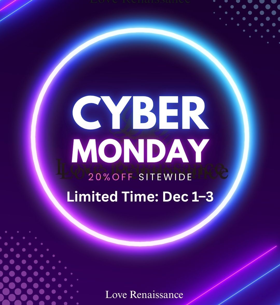 Love Renaissance Cyber Monday 2025: Our Biggest 3-Day Sale of the Year Is Almost Here!